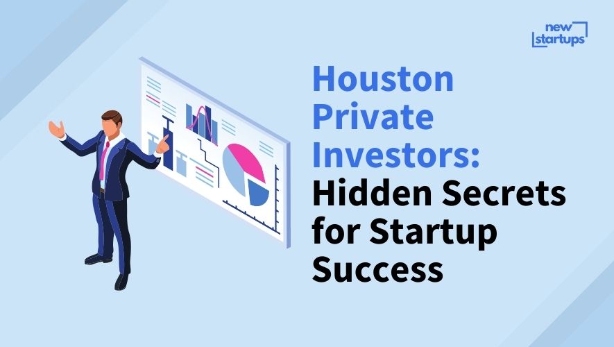 Houston Private Investors: Hidden Secrets for Startup Success
