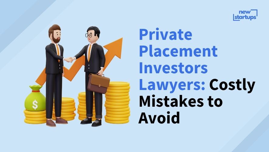 Private Placement Investors Lawyers: Costly Mistakes to Avoid
