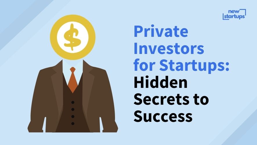 Private Investors for Startups: Hidden Secrets to Success