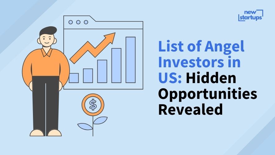 List of Angel Investors in US: Hidden Opportunities Revealed
