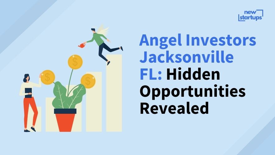 Angel Investors Jacksonville FL: Hidden Opportunities Revealed