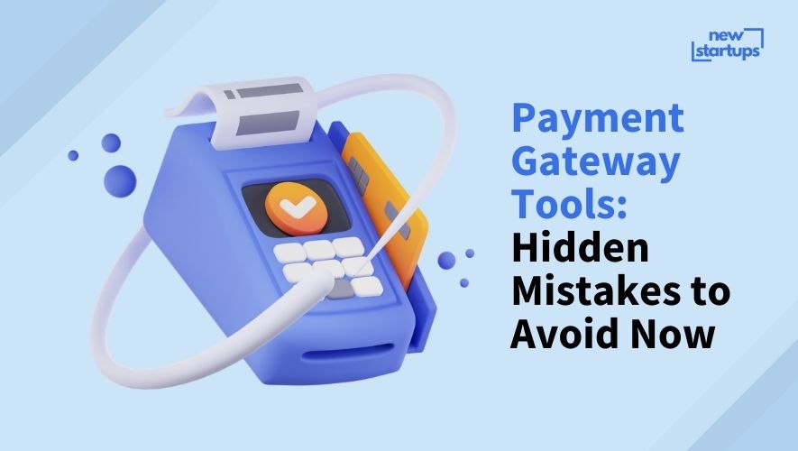 Payment Gateway Tools: Hidden Mistakes to Avoid Now