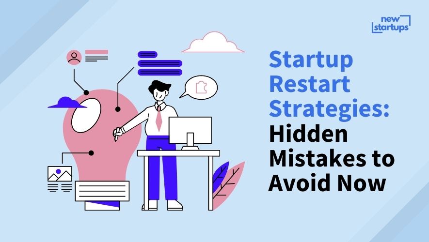 Startup Restart Strategies: Hidden Mistakes to Avoid Now