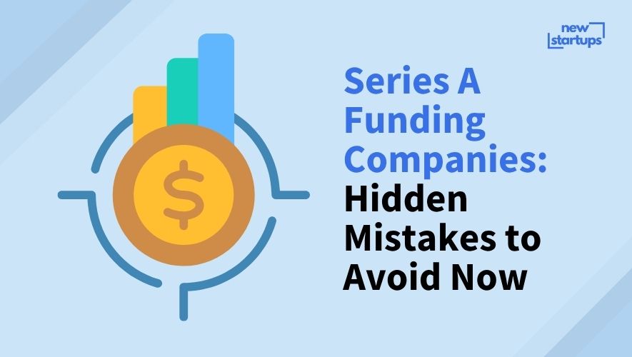 Series A Funding Companies: Hidden Mistakes to Avoid Now