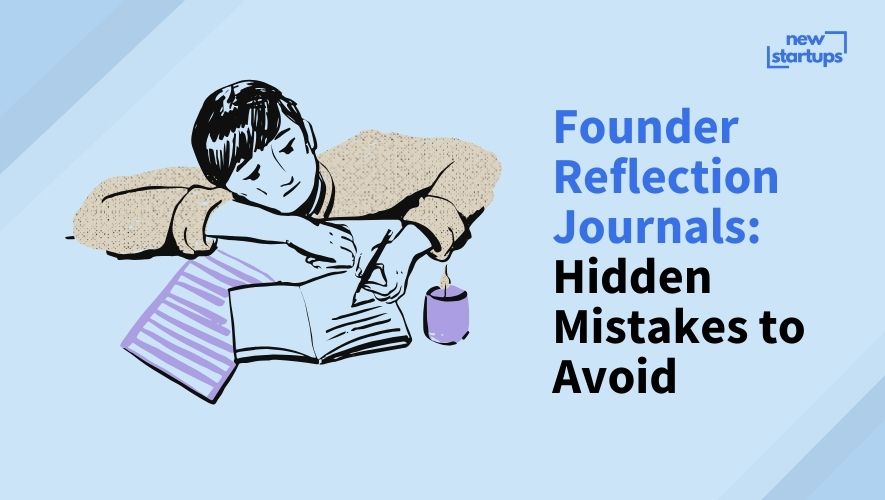 Founder Reflection Journals: Hidden Mistakes to Avoid