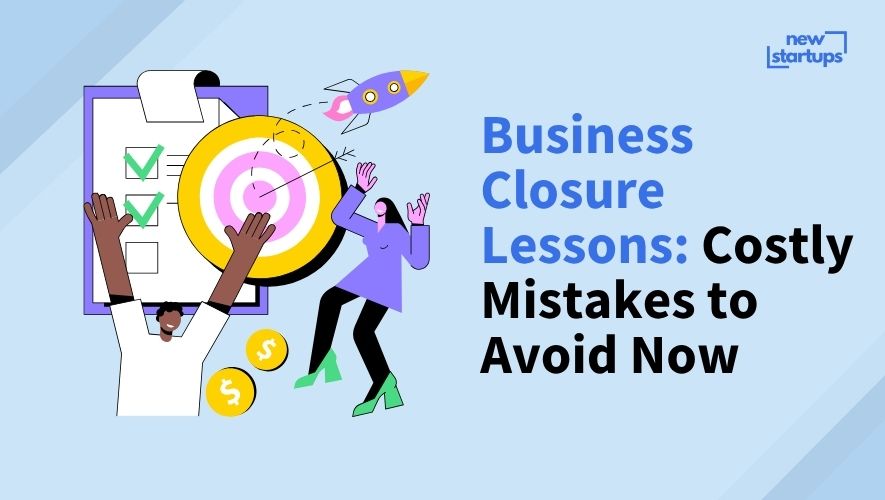 Business Closure Lessons: Costly Mistakes to Avoid Now