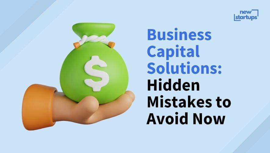 Business Capital Solutions: Hidden Mistakes to Avoid Now