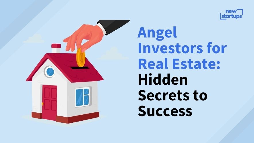 Angel Investors for Real Estate: Hidden Secrets to Success