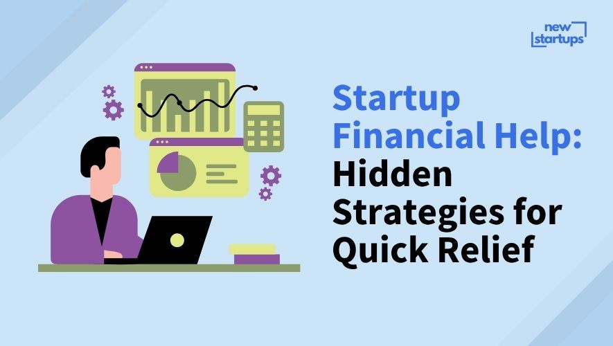 Startup Financial Help: Hidden Strategies for Quick Relief