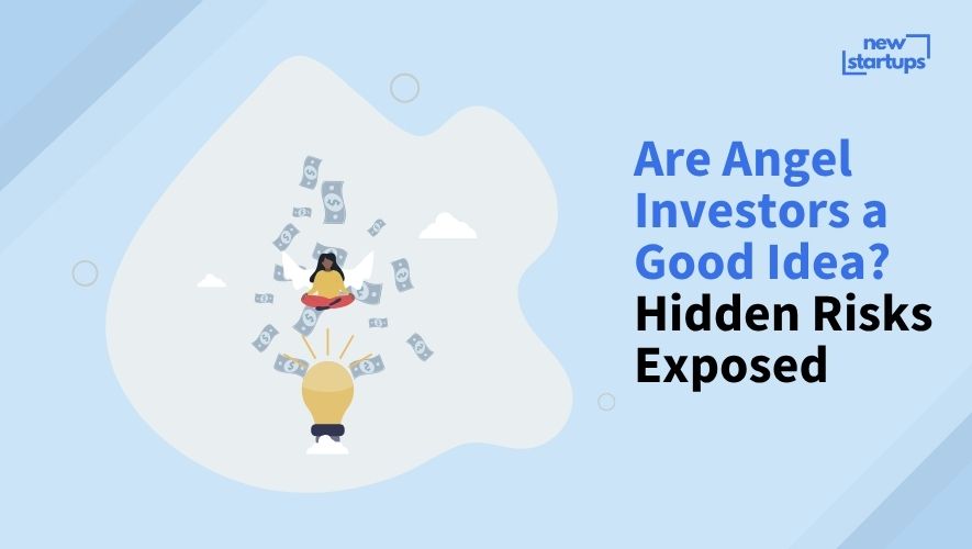 Are Angel Investors a Good Idea? Hidden Risks Exposed