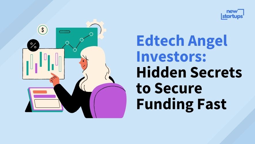 Edtech Angel Investors: Hidden Secrets to Secure Funding Fast