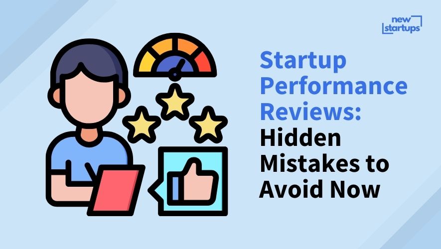 Startup Performance Reviews: Hidden Mistakes to Avoid Now