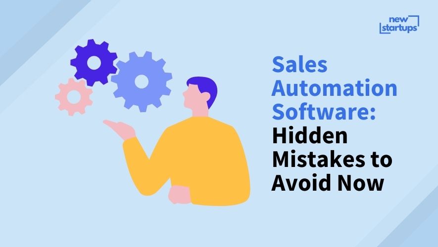 Sales Automation Software: Hidden Mistakes to Avoid Now