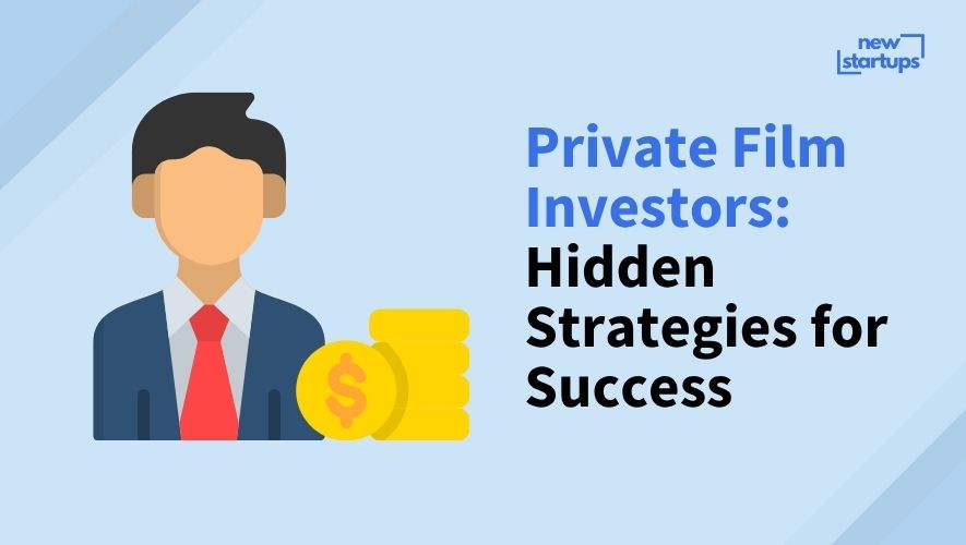 Private Film Investors: Hidden Strategies for Success