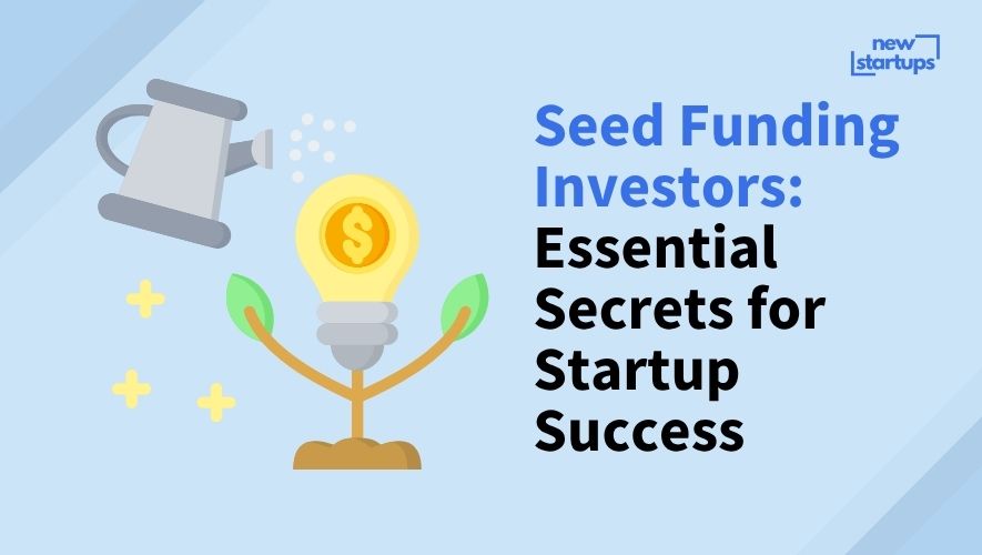 Seed Funding Investors: Essential Secrets for Startup Success