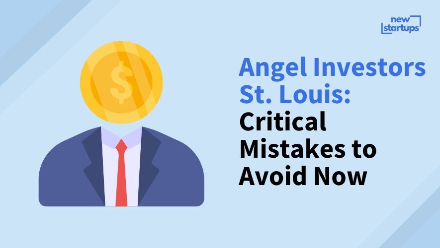 Angel Investors St. Louis: Critical Mistakes to Avoid Now