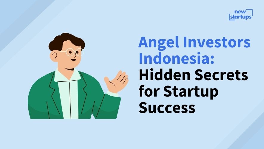 Angel Investors Indonesia: Hidden Secrets for Startup Success