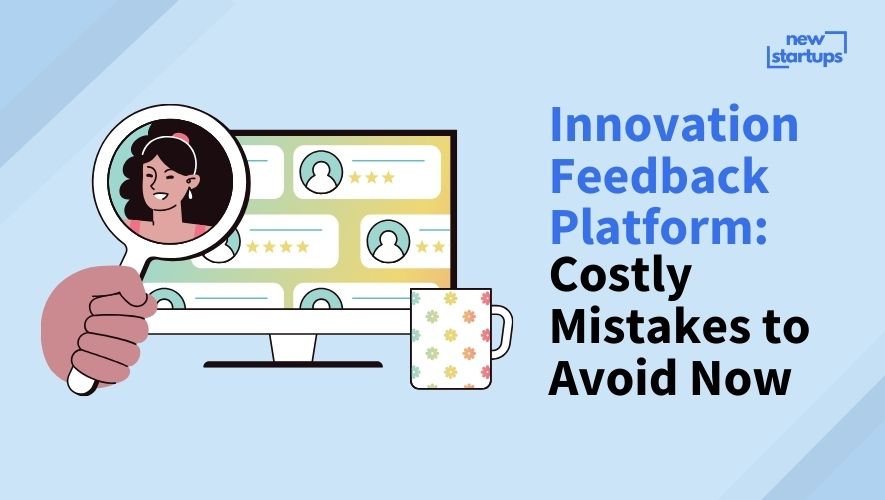 Innovation Feedback Platform: Costly Mistakes to Avoid Now