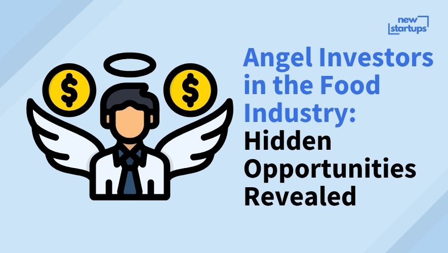 Angel Investors in the Food Industry: Hidden Opportunities Revealed