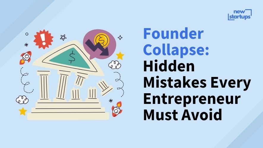 Founder Collapse: Hidden Mistakes Every Entrepreneur Must Avoid