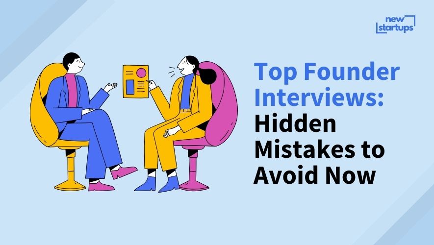 Top Founder Interviews: Hidden Mistakes to Avoid Now