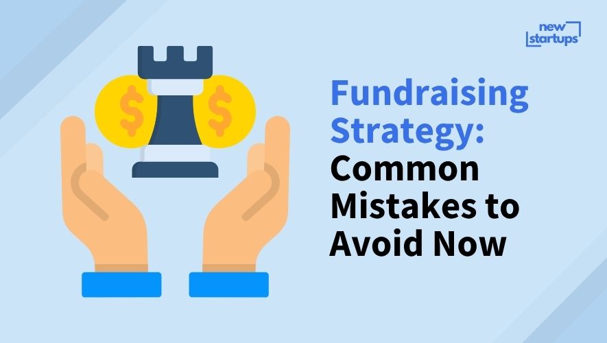 Fundraising Strategy: Common Mistakes to Avoid Now