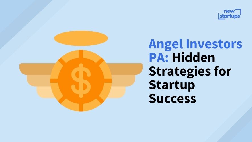 Angel Investors PA: Hidden Strategies for Startup Success