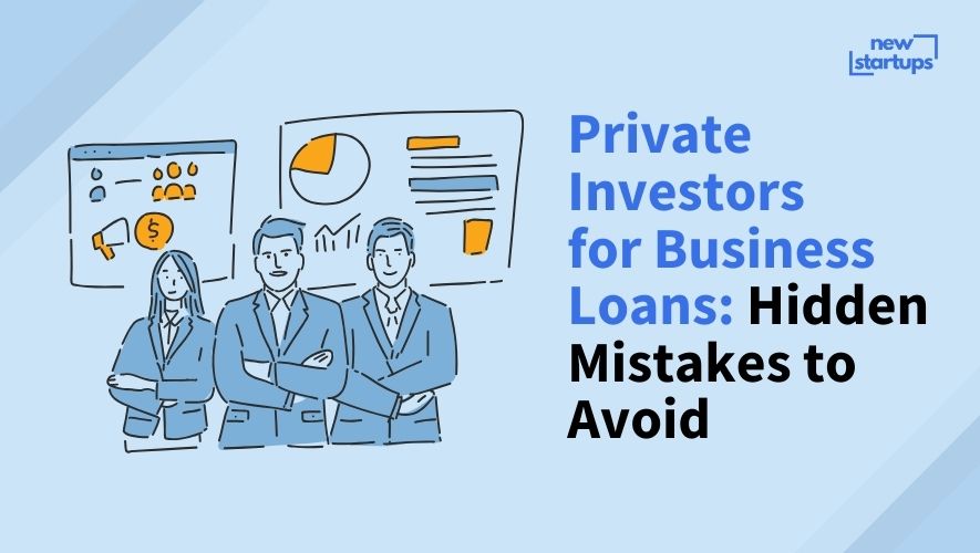 Private Investors for Business Loans: Hidden Mistakes to Avoid
