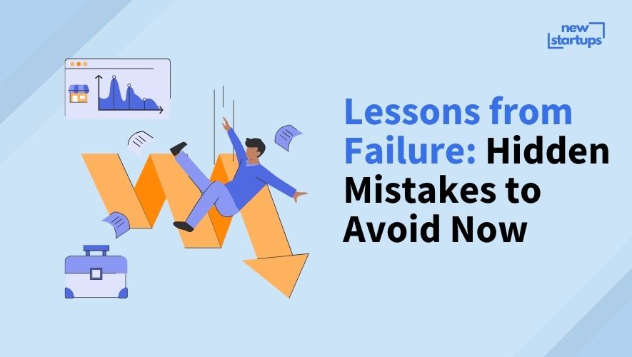 Lessons from Failure: Hidden Mistakes to Avoid Now