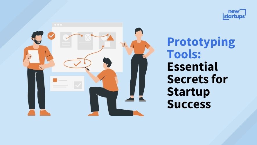 Prototyping Tools: Essential Secrets for Startup Success