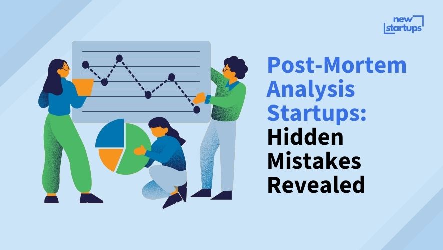 Post-Mortem Analysis Startups: Hidden Mistakes Revealed