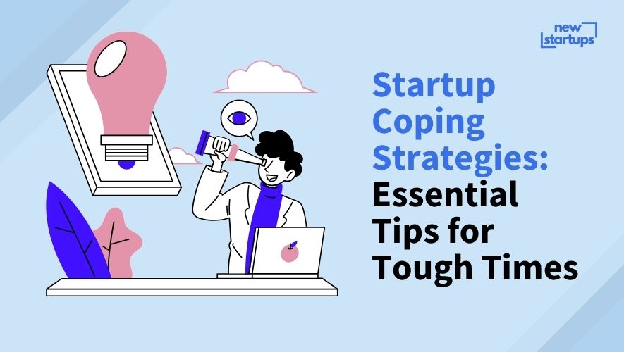 Startup Coping Strategies: Essential Tips for Tough Times