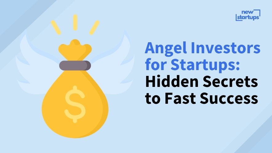 Angel Investors for Startups: Hidden Secrets to Fast Success
