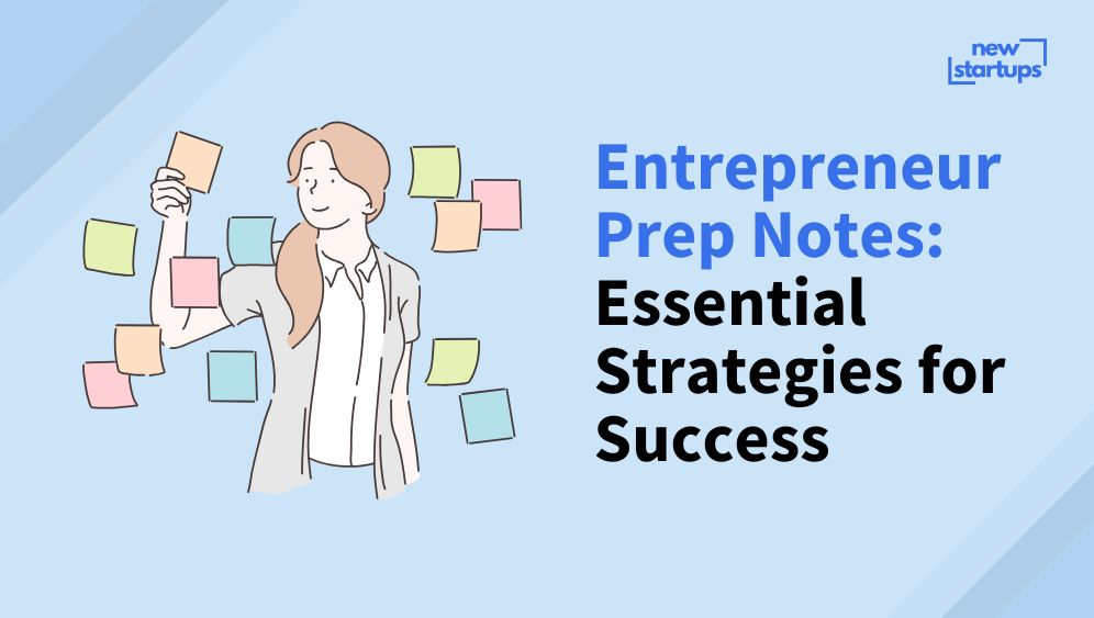 Entrepreneur Prep Notes: Essential Strategies for Success