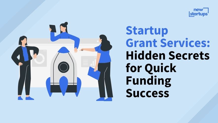 Startup Grant Services: Hidden Secrets for Quick Funding Success