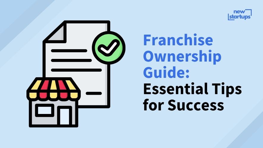 Franchise Ownership Guide: Essential Tips for Success