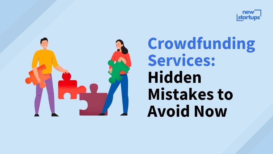 Crowdfunding Services: Hidden Mistakes to Avoid Now