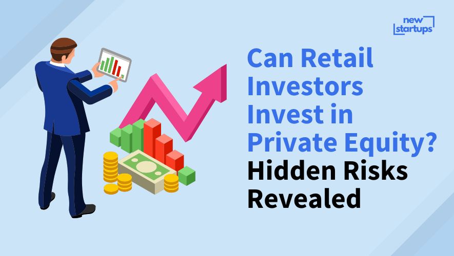 Can Retail Investors Invest in Private Equity? Hidden Risks Revealed