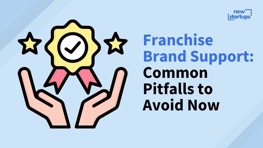 Franchise Brand Support: Common Pitfalls to Avoid Now