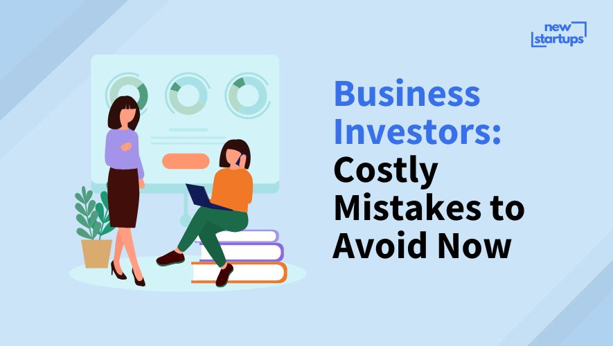 Business Investors: Costly Mistakes to Avoid Now
