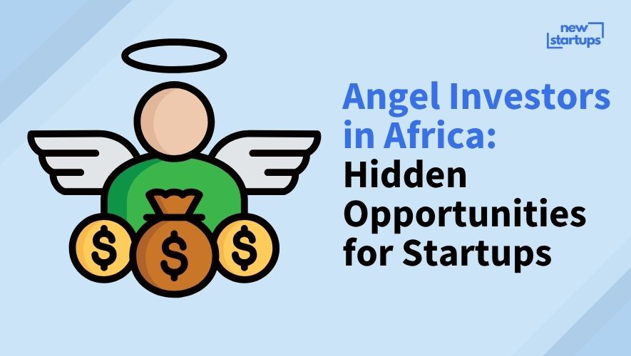Angel Investors in Africa: Hidden Opportunities for Startups
