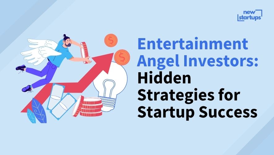 Entertainment Angel Investors: Hidden Strategies for Startup Success