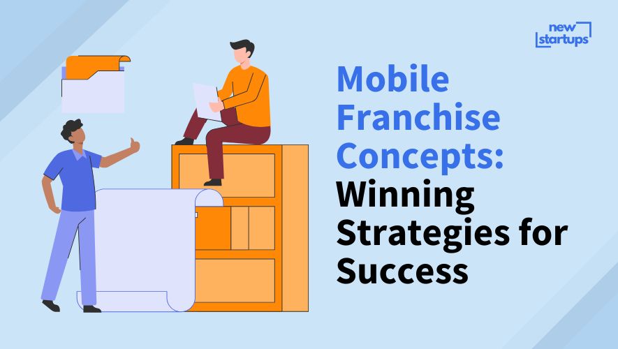 Mobile Franchise Concepts: Winning Strategies for Success