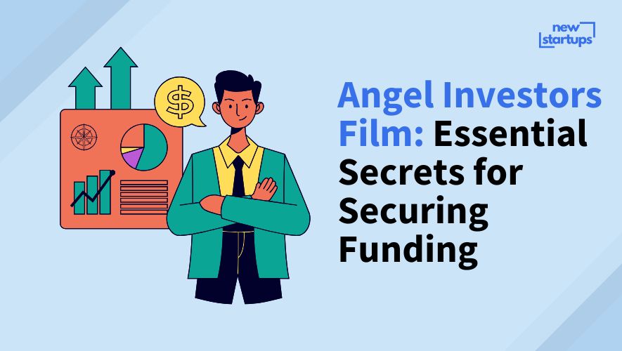 Angel Investors Film: Essential Secrets for Securing Funding