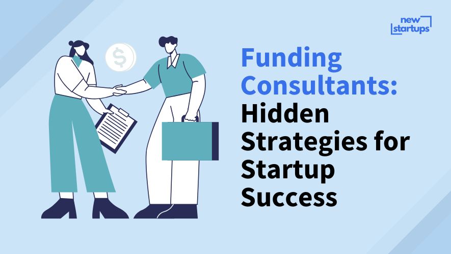 Funding Consultants: Hidden Strategies for Startup Success