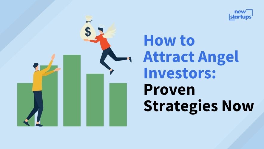 How to Attract Angel Investors: Proven Strategies Now