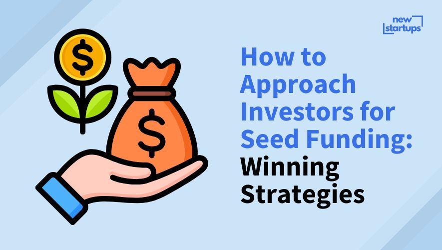 How to Approach Investors for Seed Funding: Winning Strategies