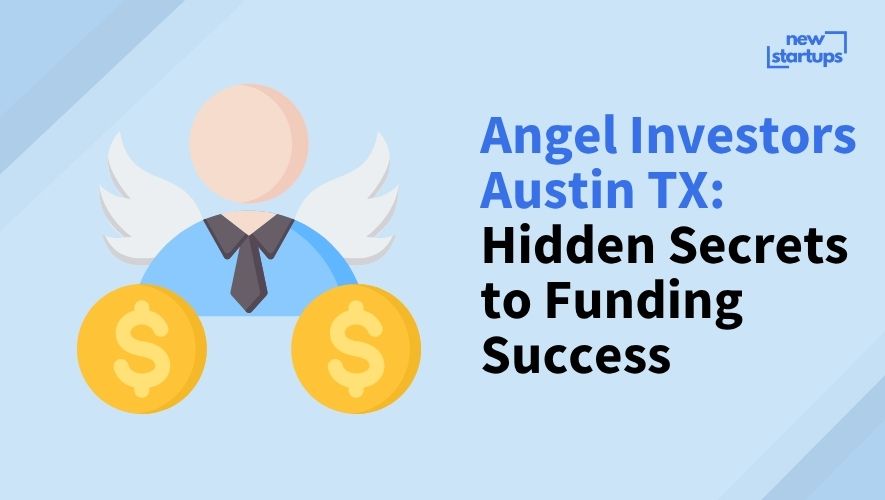 Angel Investors Austin TX: Hidden Secrets to Funding Success