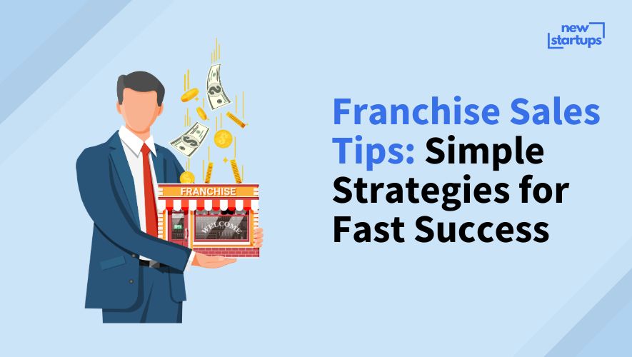 Franchise Sales Tips: Simple Strategies for Fast Success