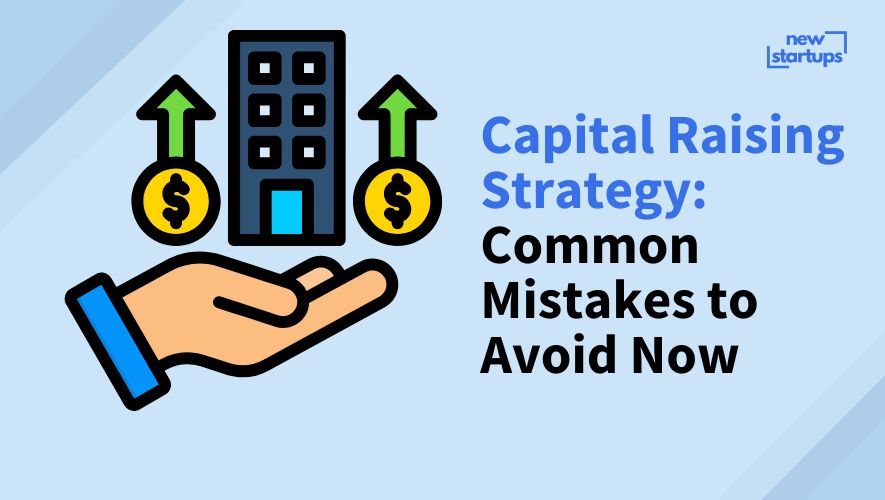 Capital Raising Strategy: Common Mistakes to Avoid Now